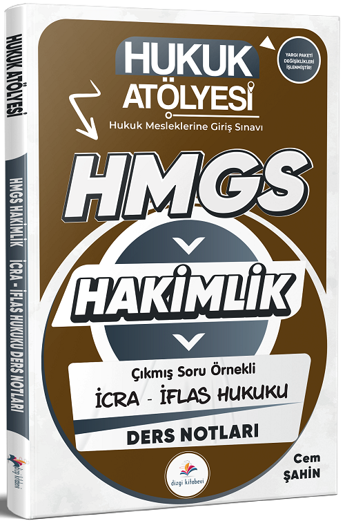 Dizgi Kitap Hukuk Atölyesi HMGS Hakimlik İcra İflas Hukuku Ders Notları - Cem Şahin Dizgi Kitap
