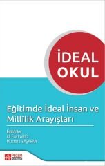 Pegem İdeal Okul Eğitimde İdeal İnsan ve Millilik Arayışları - Ali Fuat Arıcı, Mustafa Başaran Pegem Akademi Yayıncılık