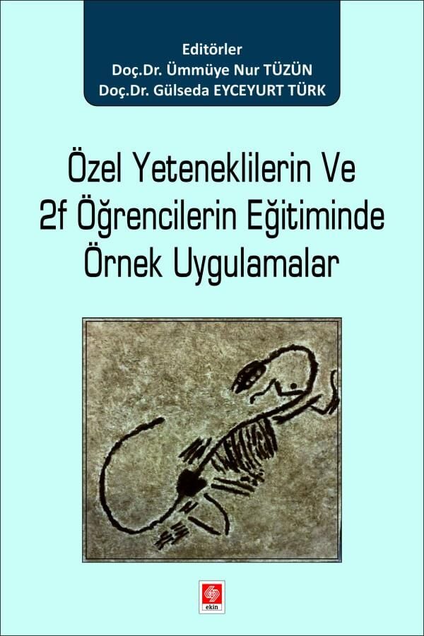 Ekin Özel Yeteneklilerin ve 2F Öğrencilerin Eğitiminde Örnek Uygulamalar - Ümmüye Nur Tüzün Ekin Yayınları