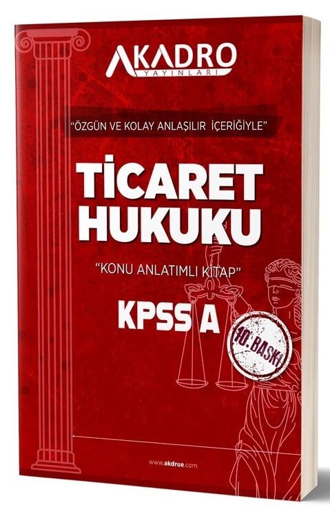 A Kadro KPSS A Grubu Ticaret Hukuku Konu Anlatımlı 10. Baskı - Evren Ayyıldız A Kadro Yayınları