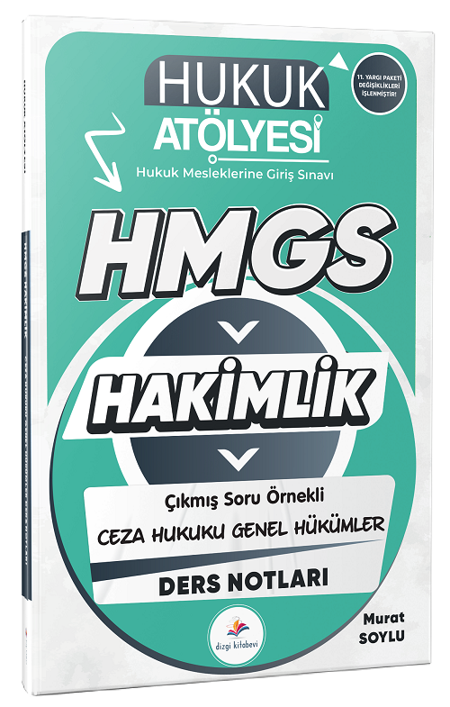 Dizgi Kitap Hukuk Atölyesi HMGS Hakimlik Ceza Hukuku Genel Hükümler Ders Notları - Murat Soylu Dizgi Kitap