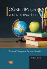 Nobel Öğretim İçin Yeni Alternatifler, Bütüncül Yaklaşım ve Sacayağı Stratejisi - Ali Rıza Seydi Nobel Bilimsel Eserler