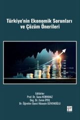 Gazi Kitabevi Türkiye'nin Ekonomik Sorunları ve Çözüm Önerileri - Suna Korkmaz Gazi Kitabevi