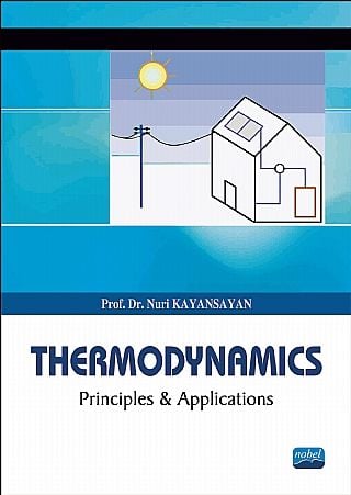 Nobel Thermodynamics, Principles and Applications - Nuri Kayansayan Nobel Akademi Yayınları