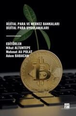 Gazi Kitabevi Dijital Para ve Merkez Bankaları Dijital Para Uygulamaları - Nihat Altuntepe Gazi Kitabevi