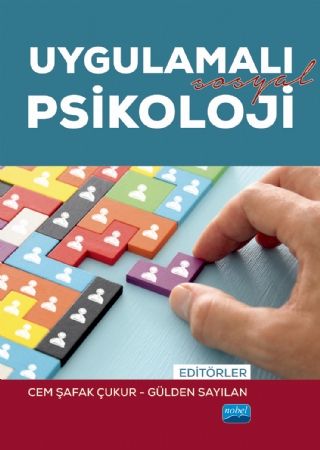 Nobel Uygulamalı Sosyal Psikoloji - Cem Şafak Çukur, Gülden Sayılar Nobel Akademi Yayınları