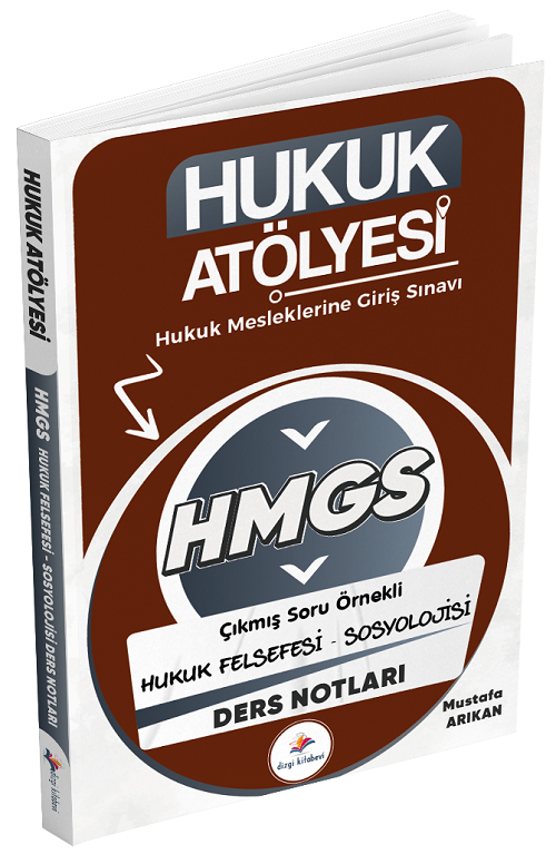 Dizgi Kitap Hukuk Atölyesi HMGS Hakimlik Hukuk Felsefesi-Sosyolojisi Ders Notları - Mustafa Arıkan Dizgi Kitap
