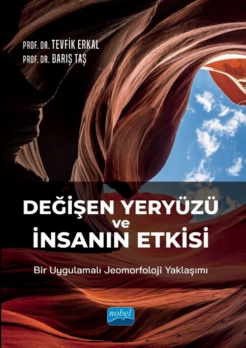 Nobel Değişen Yeryüzü ve İnsanın Etkisi - Tevfik Erkal, Barış Taş Nobel Akademi Yayınları