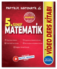 Partikül Matematik 5. Sınıf Matematik Maarif Modeli Video Ders Kitabı Partikül Matematik Yayınları