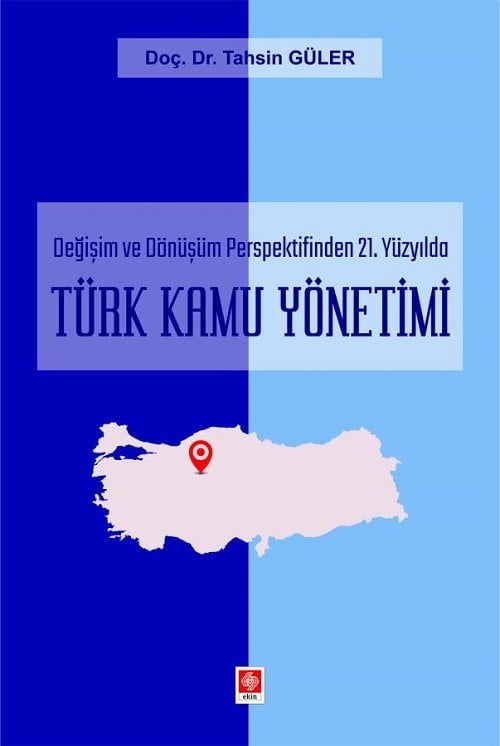 Ekin Türk Kamu Yönetimi - Tahsin Güler Ekin Yayınları