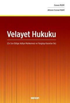 Seçkin Velayet Hukuku - Canan Ruhi, Ahmet Cemal Ruhi Seçkin Yayınları