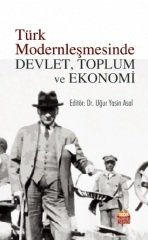 Nobel Türk Modernleşmesinde Devlet, Toplum ve Ekonomi - Uğur Yasin Aysal Nobel Bilimsel Eserler
