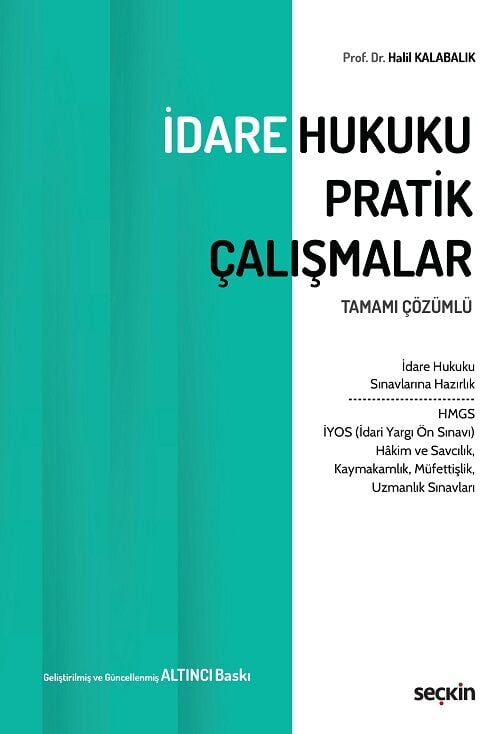 Seçkin İdare Hukuku Pratik Çalışmalar 6. Baskı - Halil Kalabalık Seçkin Yayınları