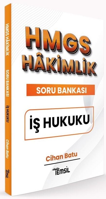 Temsil HMGS Hakimlik İş Hukuku Soru Bankası - Cihan Batu Temsil Yayınları
