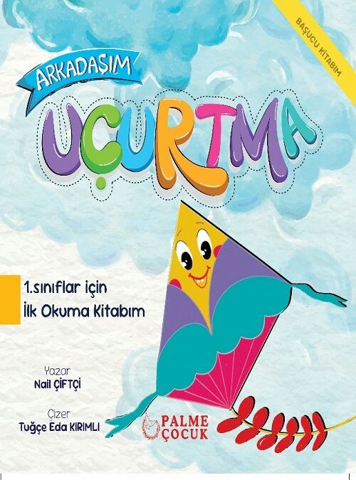 Arkadaşım Uçurtma - Nail Çiftçi Palme Çocuk