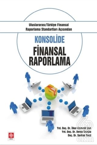 Ekin Konsolide Finansal Raporlama - Derya Üçoğlu, Serkan Terzi Ekin Yayınları