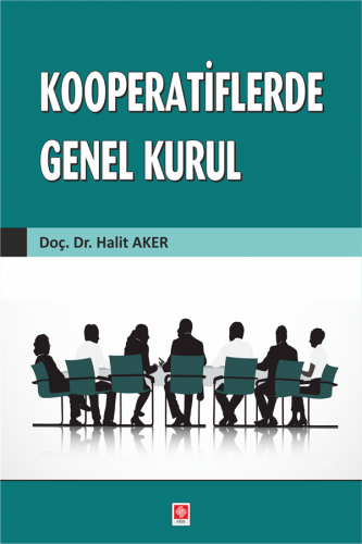Ekin Kooperatiflerde Genel Kurul - Halit Aker Ekin Yayınları