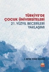 Nobel Türkiye'de Çocuk Üniversiteleri 21. Yüzyıl Becerileri Yaklaşımı - Z. Duygu Yeniay Üsküplü Nobel Bilimsel Eserler
