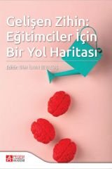 Pegem Gelişen Zihin, Eğitimciler İçin Bir Yol Haritası - Dilek İlhan Beyaztaş Pegem Akademi Yayıncılık