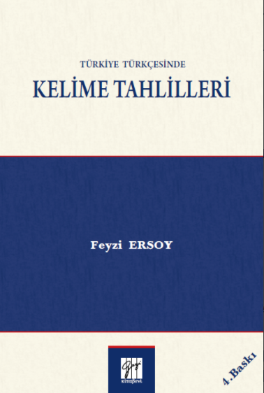 Gazi Kitabevi Türkiye Türkçesinde Kelime Tahlilleri 4. Baskı - Feyzi Ersoy Gazi Kitabevi