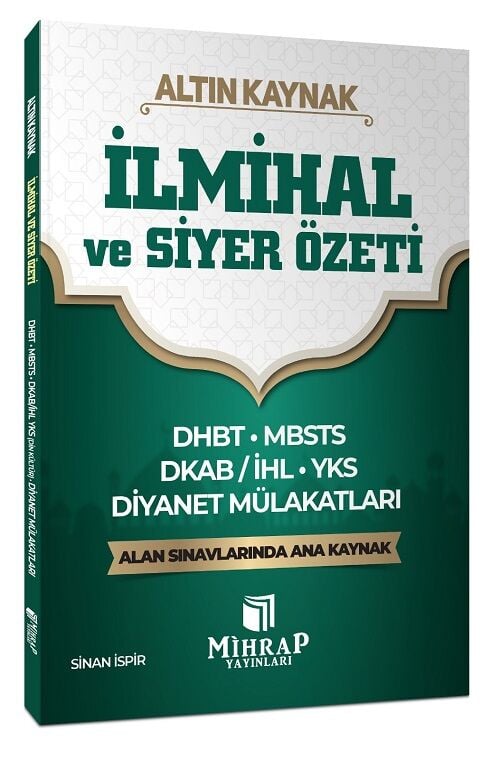 Mihrap DHBT MBSTS DKAB ve Diyanet Mülakat İlmihal ve Siyer Özeti Altın Kaynak - Sinan İspir Mihrap Yayınları