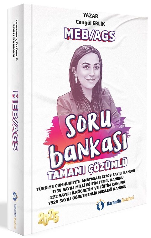 Garantör Akademi 2025 MEB-AGS Mevzuat Soru Bankası Çözümlü - Cangül Erlik Garantör Akademi