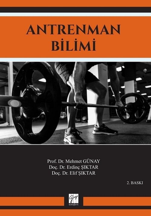 Gazi Kitabevi Antrenman Bilimi - Mehmet Günay, Erdinç Şıktar, Elif Şıktar Gazi Kitabevi