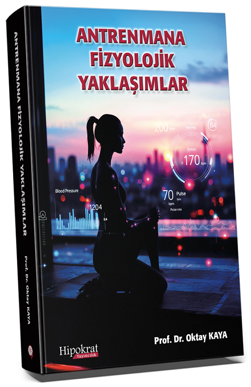 Hipokrat Antrenmana Fizyolojik Yaklaşımlar - Oktay Kaya Hipokrat Kitabevi