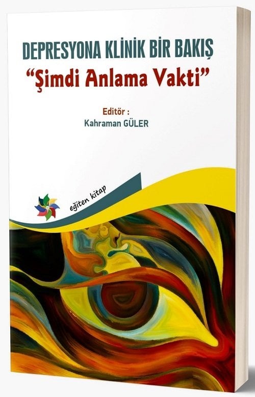 Eğiten Kitap Depresyona Klinik Bir Bakış, Şimdi Anlama Vakti - Kahraman Güler Eğiten Kitap