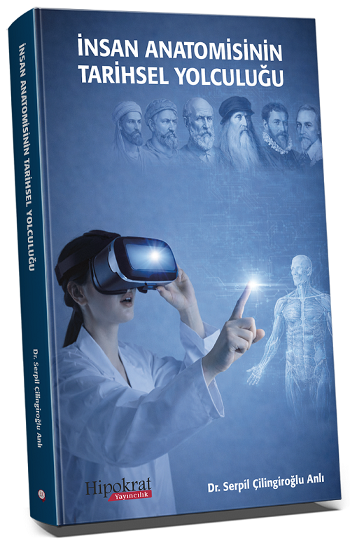 Hipokrat İnsan Anatomisinin Tarihsel Yolculuğu - Serpil Çilingiroğlu Anlı Hipokrat Kitabevi