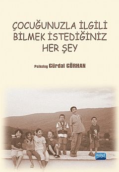 Nobel Çocuğunuzla İlgili Bilmek İstediğiniz Her Şey - Gürdal Gürhan Nobel Akademi Yayınları