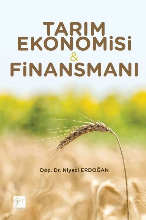 Gazi Kitabevi Tarım Ekonomisi ve Finansmanı - Niyazi Erdoğan Gazi Kitabevi