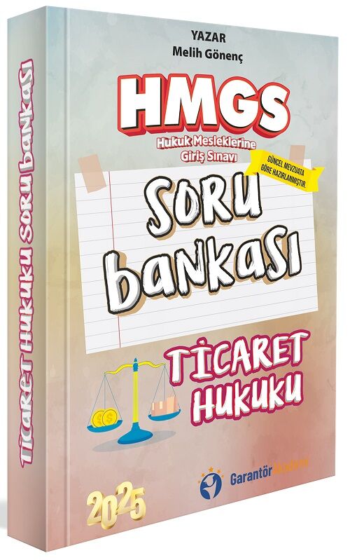Garantör Akademi 2025 HMGS Ticaret Hukuku Hukuku Soru Bankası - Melih Gönenç Garantör Akademi