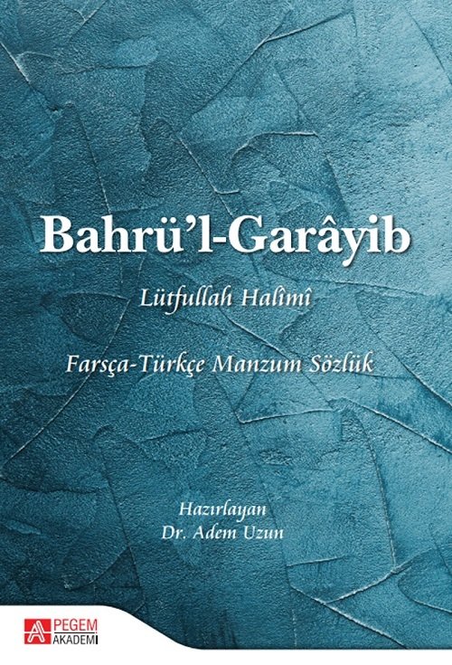 Pegem Bahrü’l-Garâyib Farsça-Türkçe Manzum Sözlük - Lütfullah Halimi Pegem Akademi Yayınları
