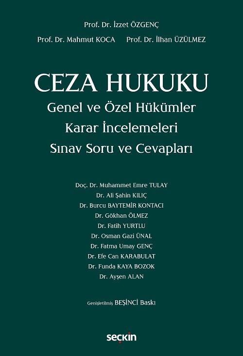 Seçkin Ceza Hukuku Genel ve Özel Hükümler Sınav Soru ve Cevapları 5. Baskı - İzzet Özgenç Seçkin Yayınları