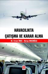 Ekin Havacılıkta Çatışma ve Karar Alma - Ercan İnce Ekin Yayınları