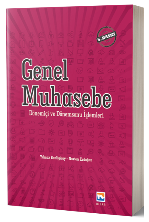 Nisan Kitabevi Genel Muhasebe, Dönemiçi ve Dönemsonu İşlemleri - Yılmaz Benligiray, Nurten Erdoğan Nisan Kitabevi Yayınları