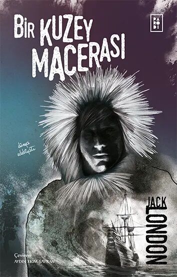 Bir Kuzey Macerası - Jack London Parodi Yayınları