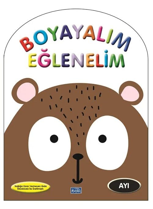 Boyayalım Eğlenelim Ayı Parıltı Yayınları