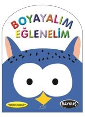 Boyayalım Eğlenelim Baykuş Parıltı Yayınları