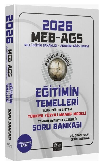 SÜPER FİYAT - CBA Yayınları 2026 MEB-AGS Eğitimin Temelleri ve Türk Eğitim Sistemi ve Maarif Modeli Soru Bankası Çözümlü Pusula Serisi - Okan Yolcu CBA Yayınları
