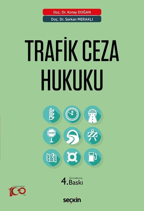 Seçkin Trafik Ceza Hukuku 4. Baskı - Koray Doğan, Serkan Meraklı Seçkin Yayınları