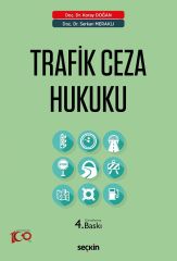 Seçkin Trafik Ceza Hukuku 4. Baskı - Koray Doğan, Serkan Meraklı Seçkin Yayınları