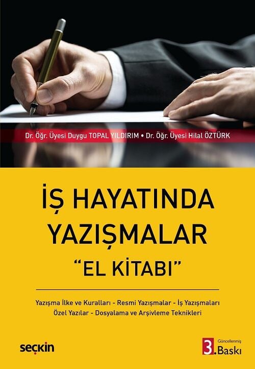 Seçkin İş Hayatında Yazışmalar El Kitabı 3. Baskı - Duygu Topal Yıldırım, Hilal Öztürk Seçkin Yayınları