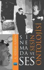 Nobel Sinemada Ses ve Sesin Ontolojisi - A. Kerem Kaban Nobel Akademi Yayınları