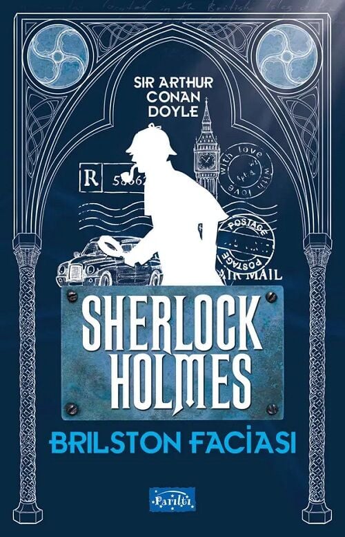 Brilston Faciası Sherlock Holmes Parıltı Yayınları