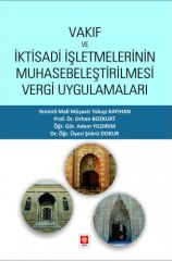 Ekin Vakıf ve İktisadi İşletmelerinin Muhasebeleştirilmesi Vergi Uygulamaları - Yakup Kayıhan, Orhan Bozkurt, Adem Yıldırım, Şükrü Dokur Ekin Yayınları