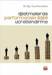 Nobel İşletmelerde Performansla İlişkili Ücretlendirme - Rıza Demir Nobel Bilimsel Eserler