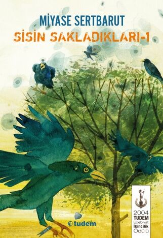 Sisin Sakladıkları-1 - Miyase Sertbarut Tudem Yayınları