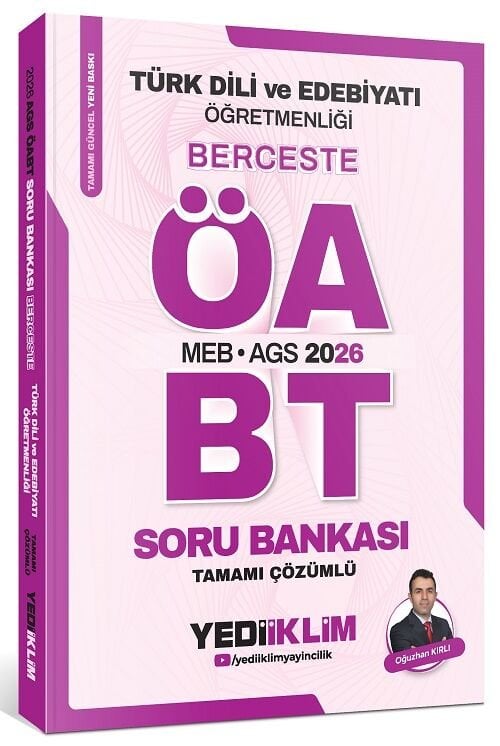 Yediiklim 2026 ÖABT MEB-AGS Türk Dili ve Edebiyatı Öğretmenliği Berceste Soru Bankası Çözümlü - Oğuzhan Kırlı Yediiklim Yayınları